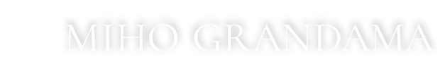 MIHO GRANDAMA